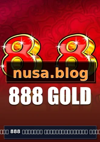 สล็อต 888 เว็บตรง ไม่ผ่านเอเย่นต์ ไม่มี ขั้นต่ำ โลโก้ทางการ