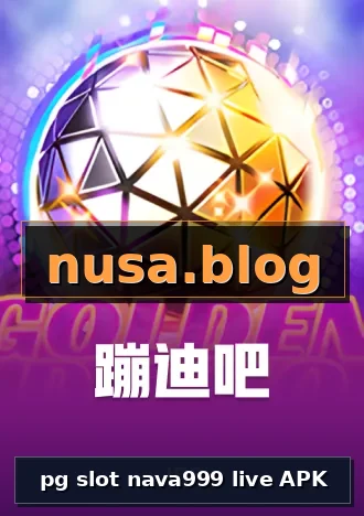 pg slot nava999 live APK